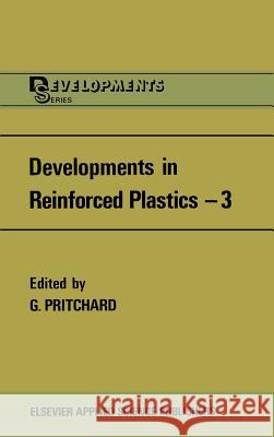 Developments in Reinforced Plastics G. Pritchard 9780853342663 Elsevier Science & Technology - książka