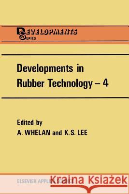 Developments in Rubber Technology--4 Lee, K. S. 9789401080378 Springer - książka