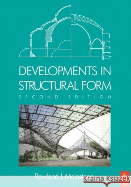 Developments in Structural Form Rowland Mainstone 9780750654517 ELSEVIER SCIENCE & TECHNOLOGY - książka