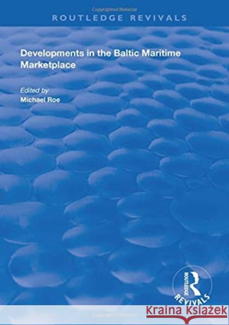 Developments in the Baltic Maritime Marketplace Michael Roe   9781138618541 Routledge - książka