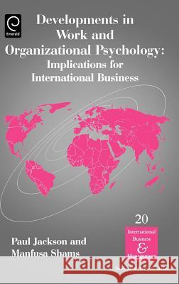 Developments in Work and Organizational Psychology: Implications for International Business Manfusa Shams, Paul Jackson 9780080444673 Emerald Publishing Limited - książka