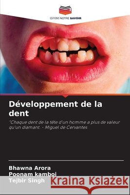 Développement de la dent Arora, Bhawna 9786204123349 Editions Notre Savoir - książka