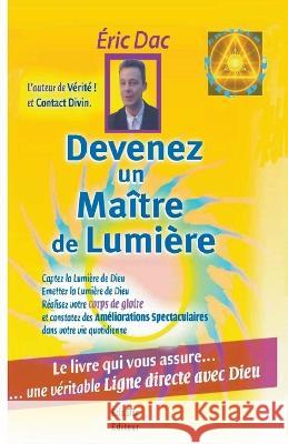 Devenez un maitre de lumiere Eric Dac   9798215934111 Eric Dac - książka