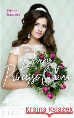 Devenir Princesse Olivia (French Edition) Prysock, Lisa 9798311829298 Independently Published - książka
