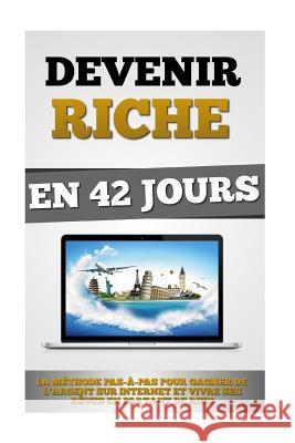 Devenir Riche En 42 Jours Remy Roulier 9781519646217 Createspace Independent Publishing Platform - książka