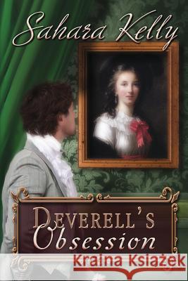 Deverell's Obsession: A Risqu? Regency Romance Sahara Kelly 9781533570970 Createspace Independent Publishing Platform - książka