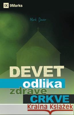 Devet odlika zdrave Crkve (Nine Marks of a Healthy Church) (Serbian) Mark Dever 9781955768252 9marks - książka