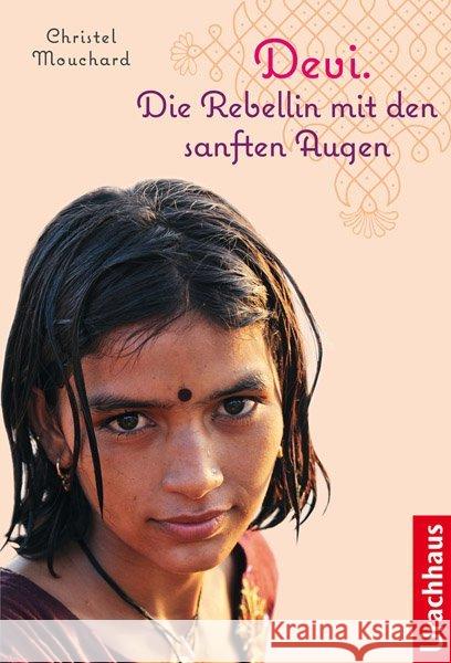 Devi : Die Rebellin mit den sanften Augen Mouchard, Christel 9783825177720 Urachhaus - książka