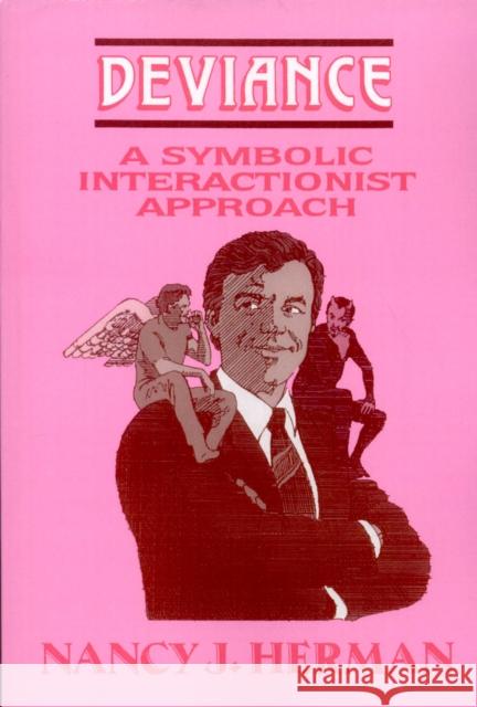 Deviance: A Symbolic Interactionist Approach Herman, Nancy J. 9781882289387 Altamira Press - książka