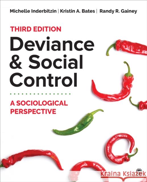 Deviance and Social Control: A Sociological Perspective Michelle L. Inderbitzin Kristin A. Bates Randy R. Gainey 9781544395777 Sage Publications, Inc - książka