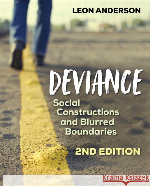 Deviance: Social Constructions and Blurred Boundaries Leon Anderson 9781071876701 Sage Publications, Inc - książka