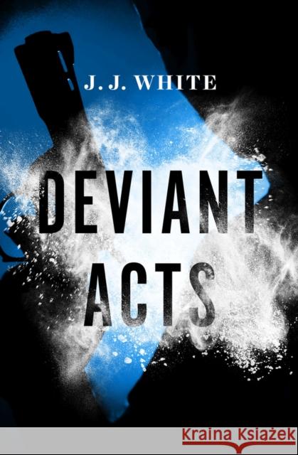 Deviant Acts J J White   9781504077934 Open Road Media Mystery & Thri - książka