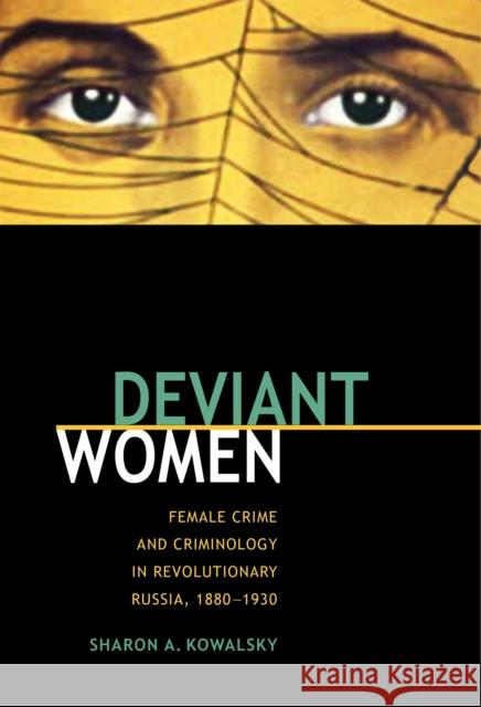 Deviant Women Kowalsky, Sharon 9780875804064 Northern Illinois University Press - książka