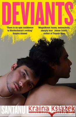 Deviants Santanu Bhattacharya 9781405968393 Penguin Books Ltd - książka