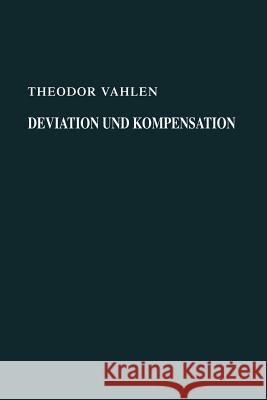 Deviation Und Kompensation: Neue Grundlegung Der Theorie Neue Anwendung Auf Der Praxis Vahlen, Theodor 9783322981028 Vieweg+teubner Verlag - książka