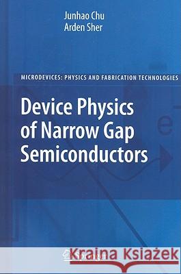 Device Physics of Narrow Gap Semiconductors Junhao Chu Arden Sher 9781441910394 Springer - książka