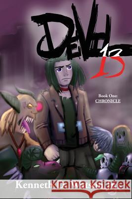 Devil 13: Book I-Chronicle Watson, Kenneth, Jr. 9781478721239 Outskirts Press - książka