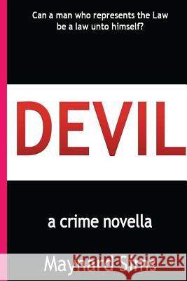 Devil: a crime novella Sims, Maynard 9781539791225 Createspace Independent Publishing Platform - książka