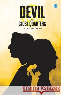 Devil at close quarters Shanker Naganathan 9788194522898 Bluerose Publishers Pvt. Ltd. - książka