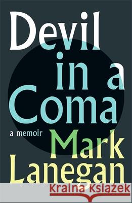 Devil in a Coma Mark Lanegan 9781399601849 Orion Publishing Co - książka