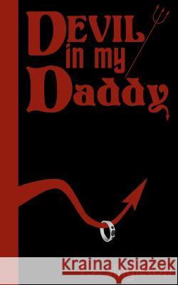 Devil In My Daddy Singleton, Tj 9780615539720 Devil in My Daddy - książka