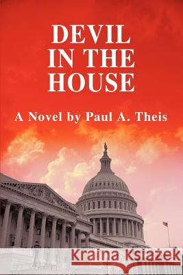 Devil in the House Paul A. Theis 9780595303144 iUniverse - książka