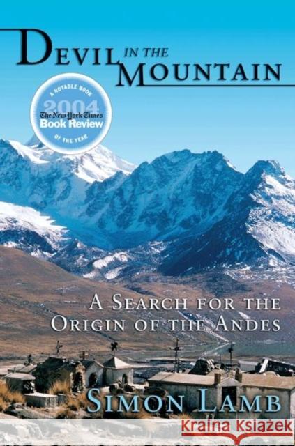 Devil in the Mountain: A Search for the Origin of the Andes Lamb, Simon 9780691126203 Princeton University Press - książka