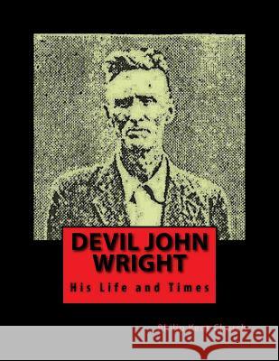 Devil John Wright: A Biography Zondervan Bibles 9781492903420 Zondervan - książka