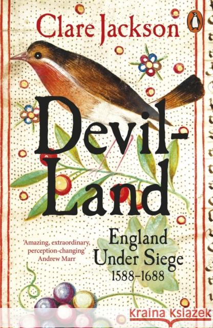 Devil-Land: England Under Siege, 1588-1688 Clare Jackson 9780141984575 Penguin Books Ltd - książka