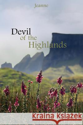 Devil of the Highlands Jeanne 9781425978624 Authorhouse - książka