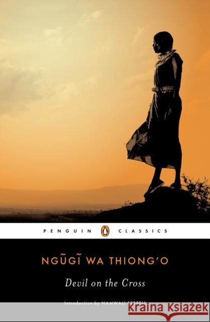 Devil on the Cross Ngugi Wa Thiong'o 9780143107361 Penguin Books - książka