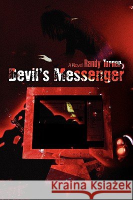 Devil's Messenger Randy Turner 9780595418862 iUniverse - książka