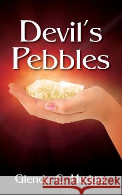 Devil's Pebbles Glenda C Hedger 9781478791645 Outskirts Press - książka