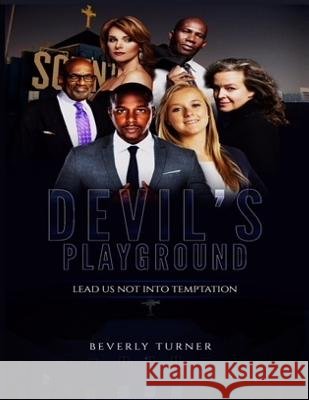 Devil's Playground Beverly Annette Turner 9781727874112 Createspace Independent Publishing Platform - książka