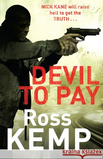 Devil to Pay Ross Kemp 9780099550563  - książka