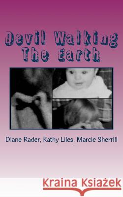 Devil Walking The Earth Rader, S. Diane 9781533158963 Createspace Independent Publishing Platform - książka