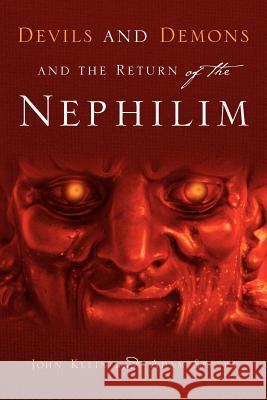 Devils and Demons and the Return of the Nephilim John Klein Adam Spears 9781597811842 Xulon Press - książka