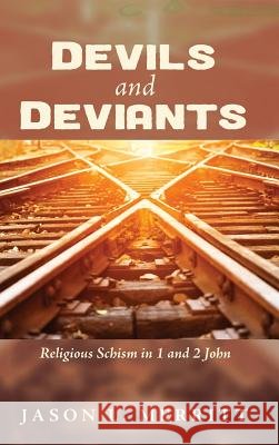Devils and Deviants Jason L Merritt 9781498287265 Pickwick Publications - książka