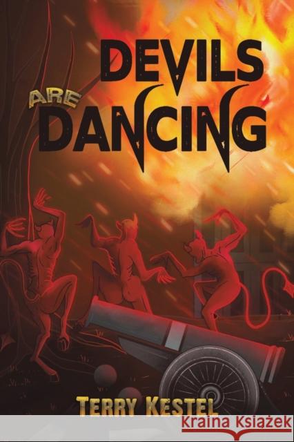 Devils are Dancing Terry Kestel 9781398427075 Austin Macauley Publishers - książka