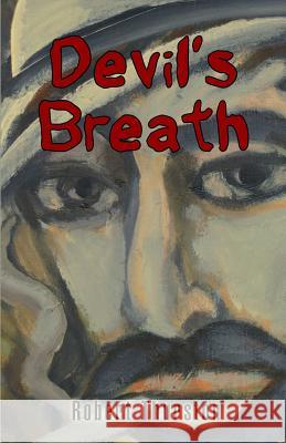 Devil's Breath Robert V. Thurston 9781500355043 Createspace - książka