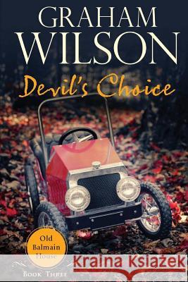 Devil's Choice Graham Wilson 9781981690671 Createspace Independent Publishing Platform - książka