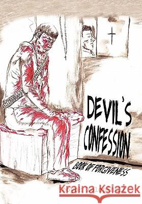 Devil's Confession: Book of Forgiveness Xolopihtli, Teoyoh 9781462888863 Xlibris Corporation - książka