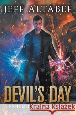 Devil's Day: A Gripping Supernatural Thriller Jeff Altabef, Lane Diamond, Kimberly Goebel 9781622535453 Evolved Publishing - książka