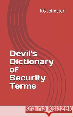 Devil's Dictionary of Security Terms Rg Johnston 9798665281902 Independently Published - książka