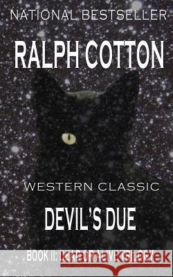 Devil's Due Ralph Cotton Laura Ashton 9781482071689 Createspace - książka