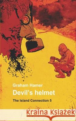 Devil's Helmet Graham Hamer 9781537487366 Createspace Independent Publishing Platform - książka