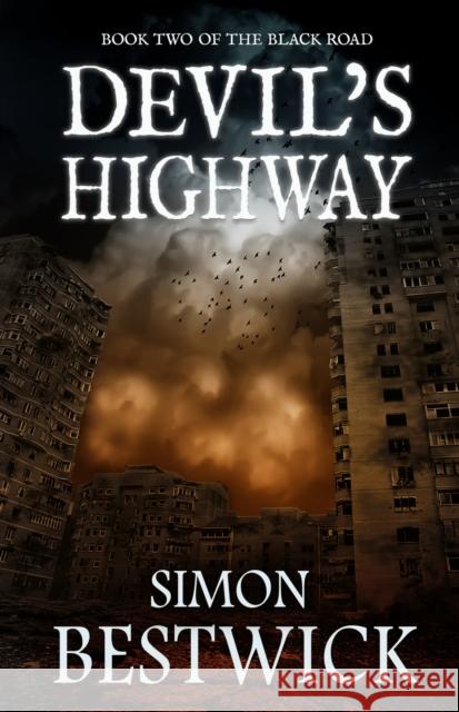 Devil's Highway Simon Bestwick   9781909679900 Snowbooks Ltd - książka