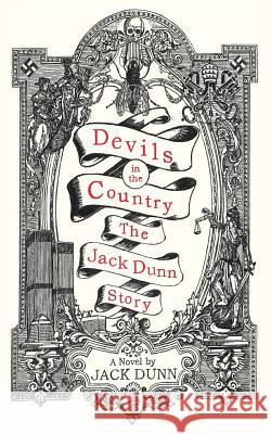Devils in the Country: The Jack Dunn Story Jack Dunn 9781533557506 Createspace Independent Publishing Platform - książka