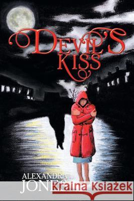 Devil's Kiss Alexandra Jones 9781493194728 Xlibris Corporation - książka