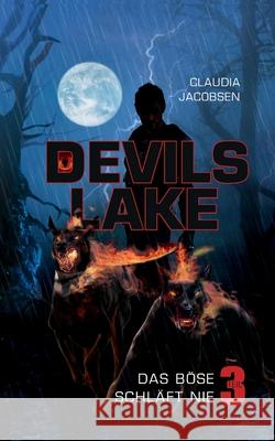 Devils Lake - Das Böse schläft nie Claudia Jacobsen 9783750472693 Books on Demand - książka